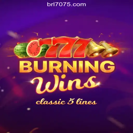 Exploring BurningWins: A Fresh Take on Classic Slots on 7075.com Platform-Oficial Slots Brasil